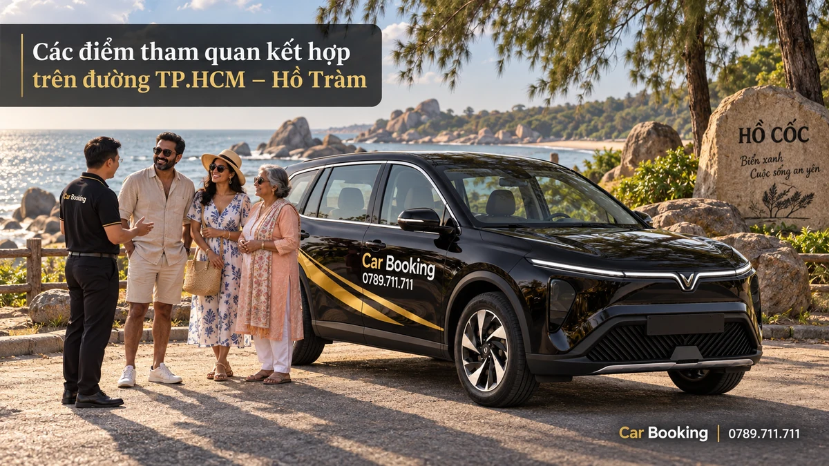 Ảnh minh họa có tiêu đề “Các điểm tham quan kết hợp trên đường TP.HCM – Hồ Tràm”, xe Car Booking và hành khách tại điểm đón.