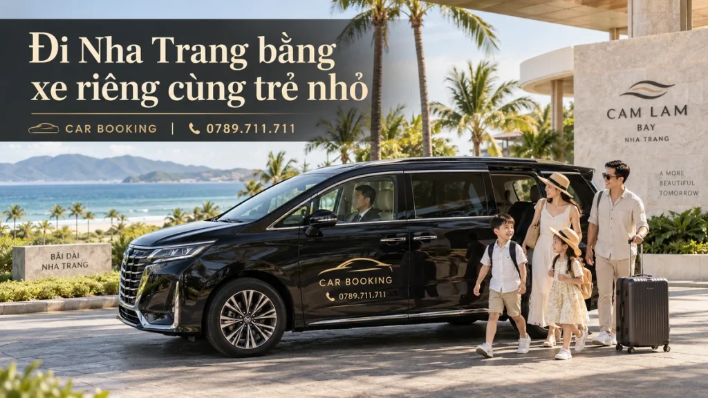 đi Nha Trang bằng xe riêng cùng trẻ nhỏ – thiết kế tên bài trên ảnh minh họa xe Car Booking và hành khách